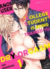 Anon User “College Student” Is Being Trained to Dry Orgasm.