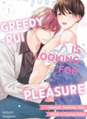 Greedy Rui Is Looking For Pleasure -Sweet, Sadistic Sex With a Caring Host-